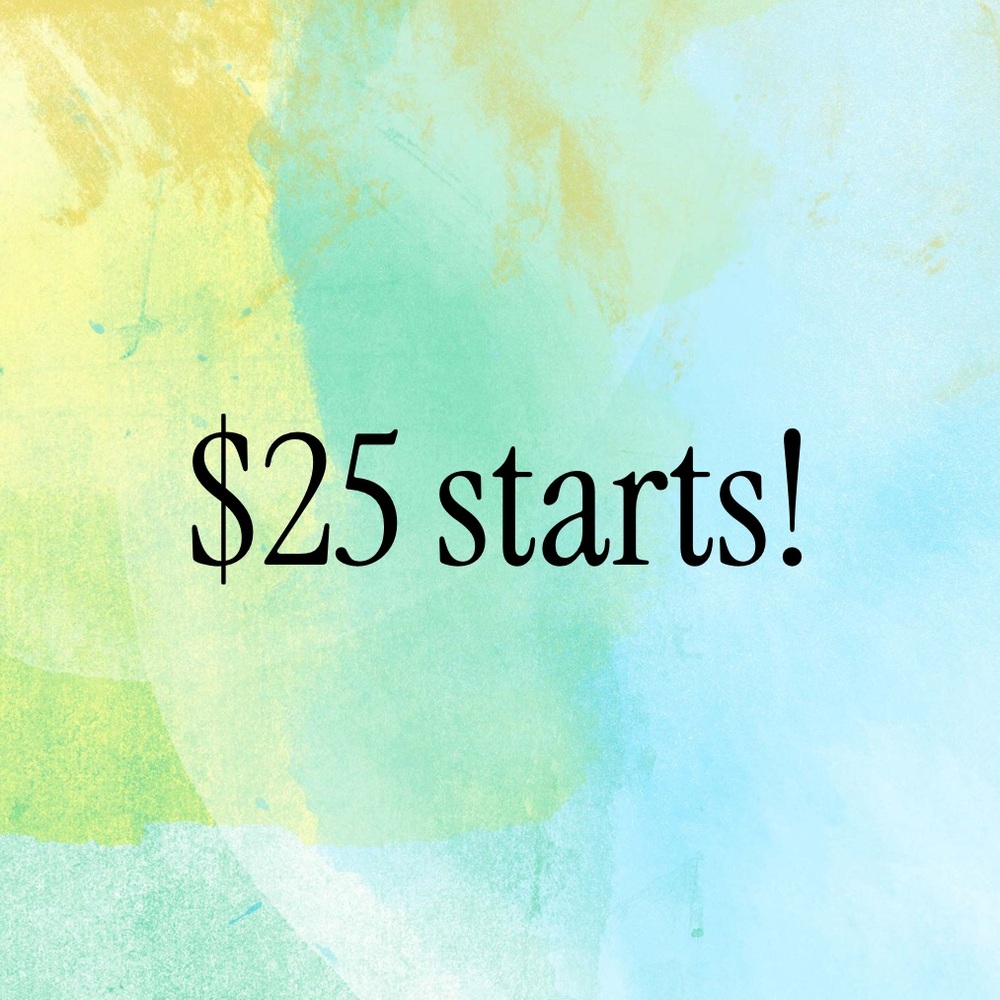 $25 starts